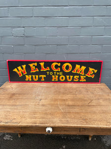 Welcome to the Nut House Sign 🥜