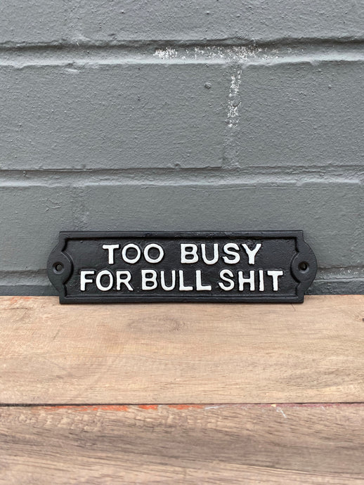 Too Busy Plaque