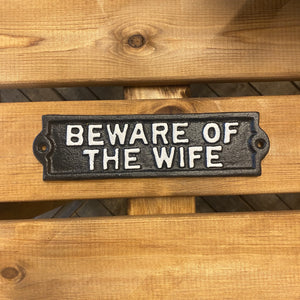 Beware of the Wife Plaque