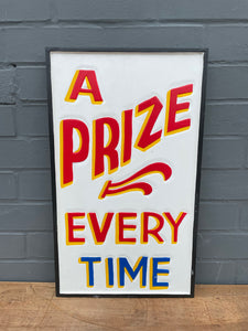Prize Every Time Sign